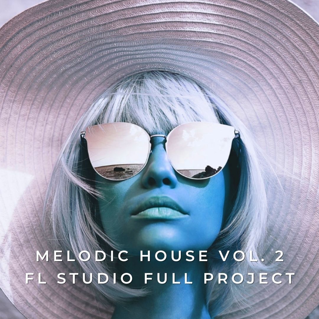 Melodic House Vol.2 - FL Studio Template