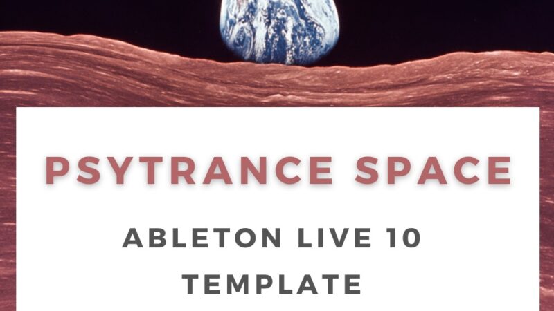 Psytrance Space Ableton 10 Templates